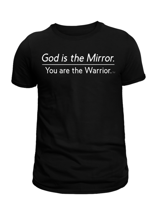 Identity | God is the Mirror. You are the Warrior. ™ T-Shirt
